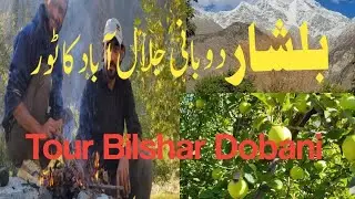 Tour to Bilshar Dobani Jalalabad | Beautiful valley | Gilgit Baltistan