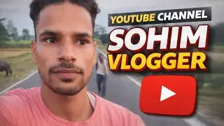 घूमते हुए ब्लॉगिंग 😎 | Ghumte hue blogging | Sohim Vlogger 