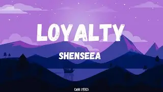 Shenseea - Loyalty (Lyrics)