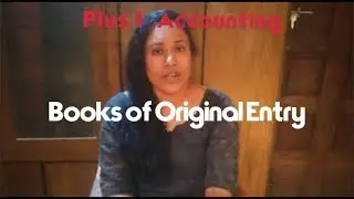 Plus 1 Accounting part-7-Books of Original Entry By Truancy Education Vlog