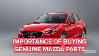 Why Buy Genuine Mazda Parts?