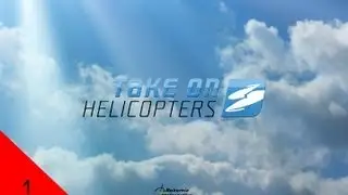 Take on Helicopters Episode 1