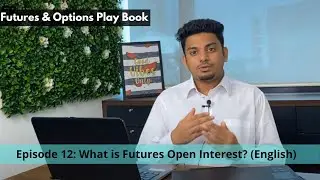 What is Futures Open Interest || Episode #12 Basics of #Futures & #Options (English)