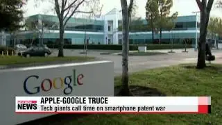 Apple, Google call truce in smartphone patent war