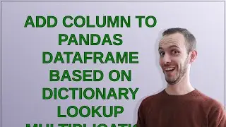 Add column to Pandas dataframe based on dictionary lookup multiplication then sum