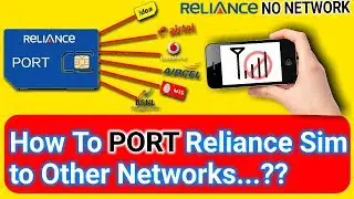🔥How to PORT Relaence Sim to Others Networks | Reliance की सिम में नेटवर्क नही तो कैसे पोर्ट करे ?