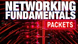 Networking Fundamentals - TCP/IP Packets