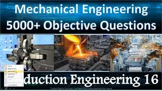 5000+ Mechanical Engineering Obj  Question  Production Eng 16 #HAL#HPCL#NMDC#RUVNL#UPCL#SSCJE#SPMCIL