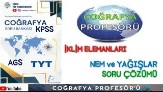 İKLİM ELEMANLARI / NEM ve YAĞIŞLAR... Öğreten Soru Çözümleri [2026 - ÖSYM Müfredatına Uygun]