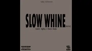 Cedric KgBoy &ndash; Slow Whine (Refix) ft. Kevin Kade | Lyrics Video