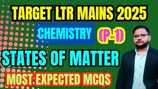 TARGET LTR MAIN 2025(STATES OF MATTER)#osscltr#rht_2025#tgtpgtexam