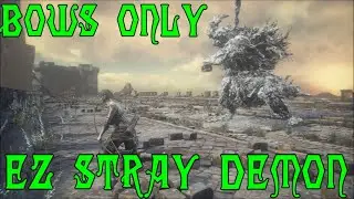 Dark Souls 3 Bow Only Run 2 - Pray the Stray Away