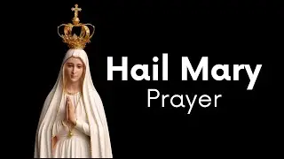 Hail Mary Prayer
