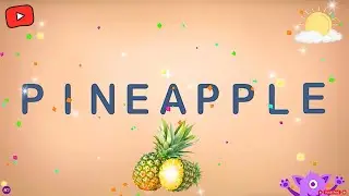 🎉 ABC Extravaganza: Join the Fruit Fiesta! Learn and Spell with PINEAPPLE 🍍🔤