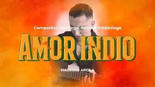Amor Indio - Mauricio Arcila (Cover)