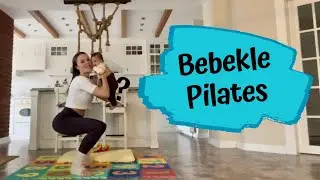 Bebekle Pilates - Doğum Sonrası Pilates (Tüm Vücut Antrenmanı)