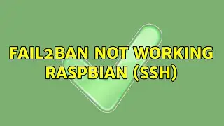 Fail2ban not working raspbian (ssh)