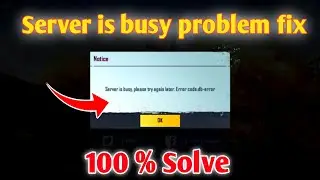 Server is busy please try again later error code restrict area problem solve how to solve problem