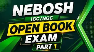 NEBOSH Open Book Examination | Core Update 2020 | Top Changes in NEBOSH IGC Exam