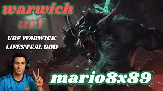 URF WARWICK LIFESTEAL GOD &ndash; Once You Play, You&rsquo;re Addicted