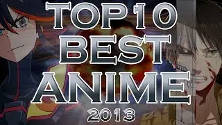 Top 10 Best Anime 2013