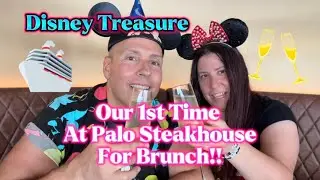 Our 1st Time Dining At Palo Steakhouse For Brunch!! We Are Back On The Disney Treasure!!