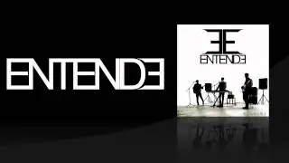 Entende - Give Away The Ending