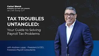 Tax Troubles Untangled - Your Guide to Solving Payroll Tax Problems