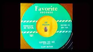 Cliff Butler &ldquo; Listen To Me&rdquo; Killer R&B with a message & great guitar break.