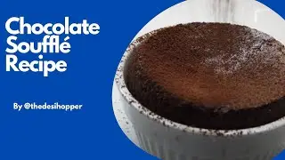 How to Make a Perfect Chocolate Souffle at Home