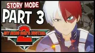 MY HERO ONE'S JUSTICE 2 Story Walkthrough Part 3 Final EXAM! Wind & FIRE
