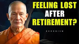 Feeling Lost After Retirement? 5 Buddhist Practices to Reignite Your Purpose