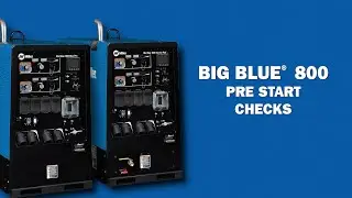 Miller&reg; Big Blue&reg; Engine-Driven Welder Series: Pre-Start Checks