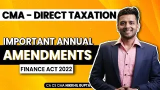 Прямое налогообложение CMA | Важные поправки | Закон о финансах 2022 года