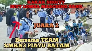KAKAK SHOFFY JUARA 2 LOMBA MARCHING BAND BERSAMA SMKN3 BATAM #marching #band