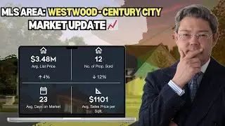 🏡 June 2024 Luxury Real Estate Market Update & Trends for Westwood - Century City 🌟