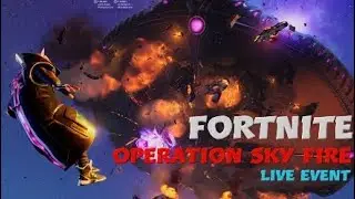 Fortnite : Operation Sky Fire (Live Event - No Commentary) 4K HDR