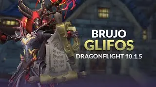 Conoce los GLIFOS y otros COSM&Eacute;TICOS para el BRUJO | Dragonflight 10.1.5