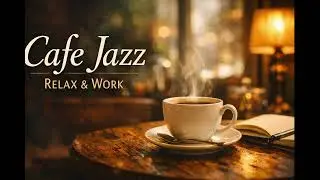 ☕ Cozy Cafe Jazz Playlist | Warm & Bright Background Music for Work, Study, Relax