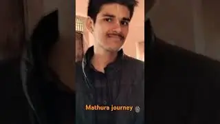 Mathura journey