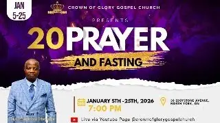 FASTING AND PRAYERS DAY 21. JANUARY 25TH 2026. GRACE FOR FINAL RESULT