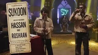 Hassan & Roshaan - Sukoon (Live Rendition with Freebird)