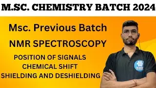 NMR SPECTROSCOPY || POSITION OF SIGNALS || MSC PREVIOUS BATCH @THERADICALCLASSES2.O