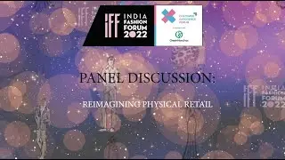 PANEL DISCUSSION: REIMAGINING PHYSICAL RETAIL