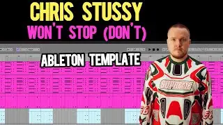 Remake of Chris Stussy – Won't Stop (Don't) [Ableton Project]