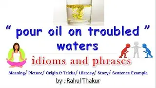 pour oil on troubled waters idiom trick origin story sentence MCQ example Meaning in Hindi Imp Vocab