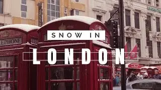 Snow in London 2018 | Cinematic Sequence