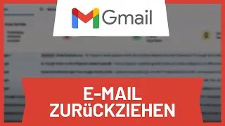 Gmail E-Mails zur&uuml;ckziehen / zur&uuml;ckrufen &bull; Tutorial