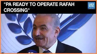 Palestinian Authority Says it is Ready to Operate Rafah Crossing | Dawn News English