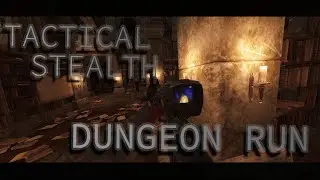Tactical Stealth Dungeon Run 3 | Blade And Sorcery